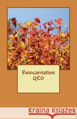 Reincarnation QED Sehgal B. Tech, Vimal 9781463540999 Createspace - książka