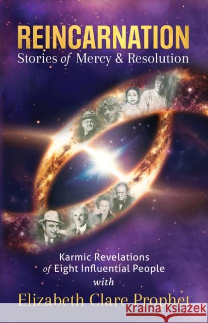 Reincarnation Stories of Mercy & Resolution Elizabeth Clare (Elizabeth Clare Prophet) Prophet 9781609884840 Summit University Press - książka