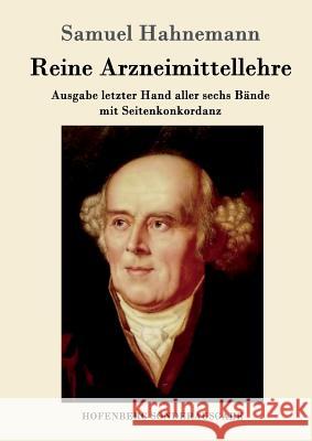 Reine Arzneimittellehre: Ausgabe letzter Hand aller sechs Bände mit Seitenkonkordanz Samuel Hahnemann 9783861998136 Hofenberg - książka