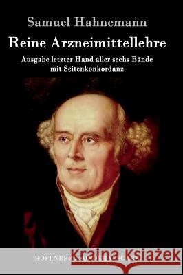 Reine Arzneimittellehre: Ausgabe letzter Hand aller sechs Bände mit Seitenkonkordanz Hahnemann, Samuel 9783861998143 Hofenberg - książka