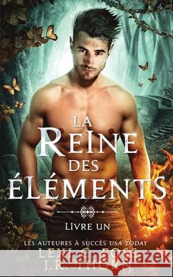 Reine des Éléments: Livre Un: Une Romance paranormale Thorn, J. R. 9781685300319 Ninja Newt Publishing, LLC - książka