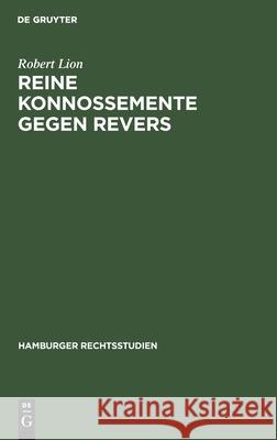 Reine Konnossemente Gegen Revers Robert Lion 9783112382035 De Gruyter - książka