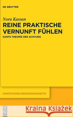 Reine praktische Vernunft fühlen Kassan, Nora 9783110628890 De Gruyter (JL) - książka