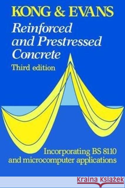 Reinforced and Prestressed Concrete F.K. Kong 9781138470279 Taylor and Francis - książka