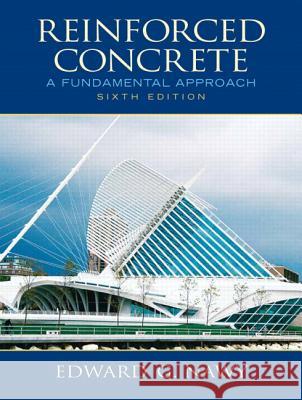 Reinforced Concrete: A Fundamental Approach Nawy, Edward 9780132417037 Prentice Hall - książka