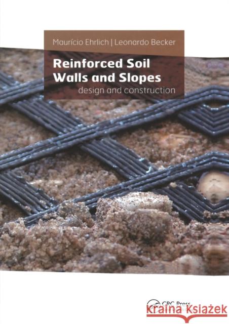 Reinforced Soil Walls and Slopes: Design and Construction Mauricio Ehrlich Leonardo Becker 9780367383428 CRC Press - książka