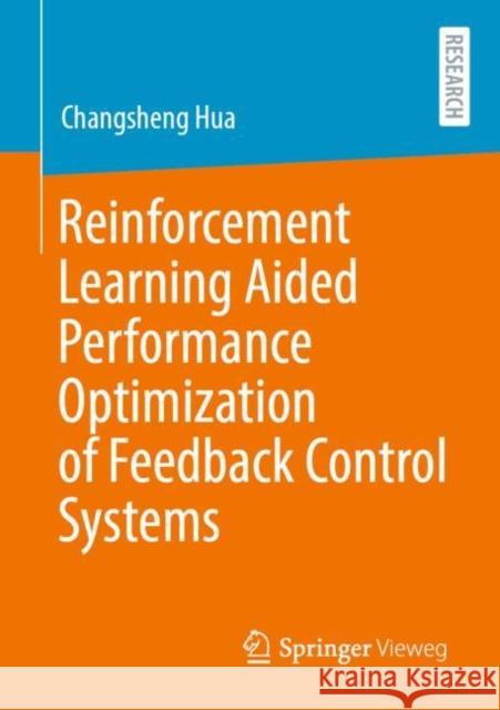 Reinforcement Learning Aided Performance Optimization of Feedback Control Systems Changsheng Hua 9783658330330 Springer Vieweg - książka