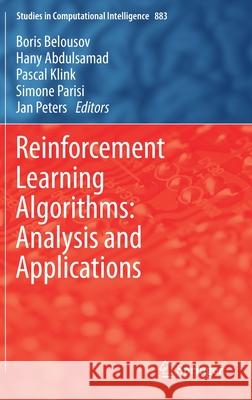 Reinforcement Learning Algorithms: Analysis and Applications Boris Belousov Simone Parisi Hany Abdulsamad 9783030411879 Springer - książka