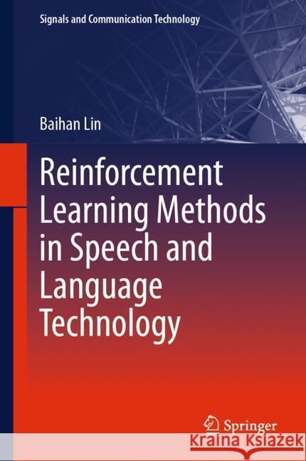 Reinforcement Learning Methods in Speech and Language Technology Baihan Lin 9783031537196 Springer - książka