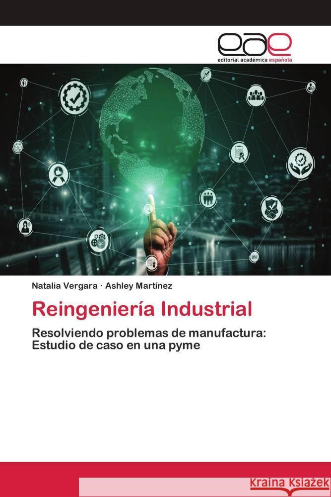 Reingeniería Industrial Vergara, Natalia, Martínez, Ashley 9786202810982 Editorial Académica Española - książka