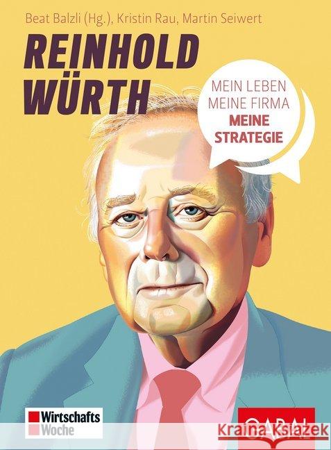 Reinhold Würth : Mein Leben, meine Firma, meine Strategie Seiwert, Martin; Rau, Kristin 9783869369945 GABAL - książka