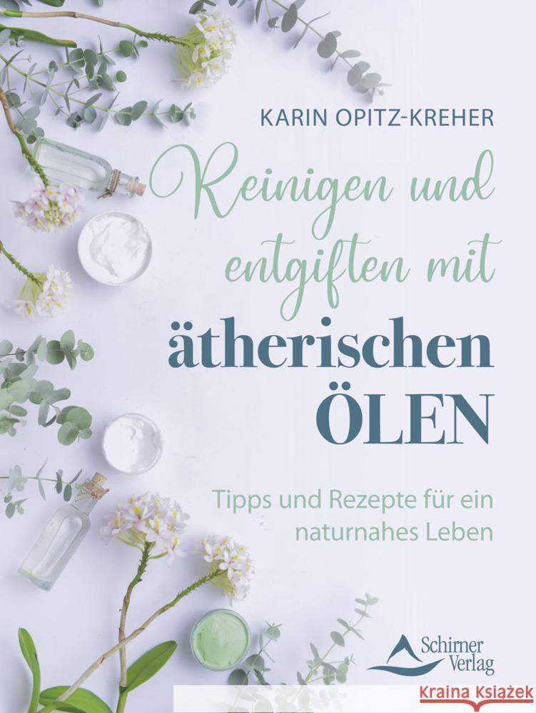 Reinigen und entgiften mit ätherischen Ölen Opitz-Kreher, Karin 9783843415606 Schirner - książka