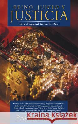 Reino, Juicio y Justicia: Para El Especial Tesoro de Dios Paola Solis 9781512770803 WestBow Press - książka