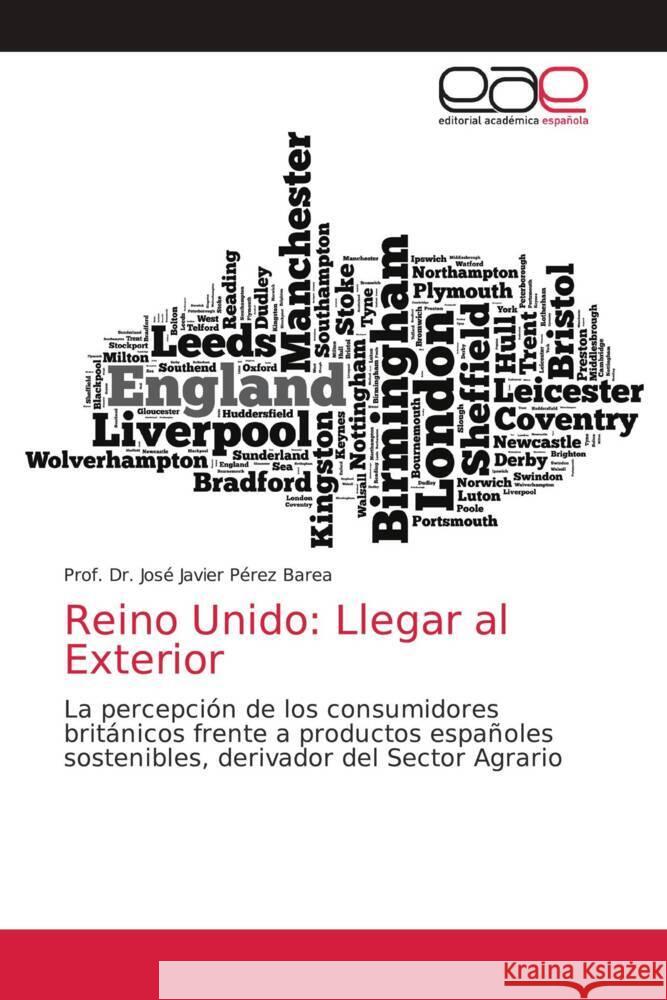 Reino Unido: Llegar al Exterior Pérez Barea, Prof. Dr. José Javier 9786202168762 Editorial Académica Española - książka