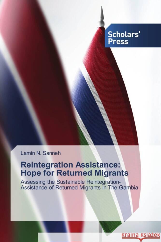 Reintegration Assistance: Hope for Returned Migrants Lamin N. Sanneh 9786206773870 Scholars' Press - książka