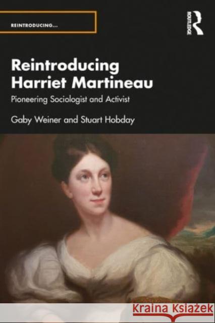 Reintroducing Harriet Martineau Stuart Hobday, Gaby Weiner 9780367637583 Taylor & Francis - książka