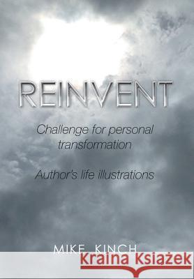 Reinvent Mike Kinch 9781493136520 Xlibris Corporation - książka