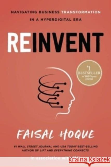 Reinvent: Navigating Business Transformation in a Hyperdigital Era Faisal Hoque 9781639080427 Greenleaf Book Group LLC - książka