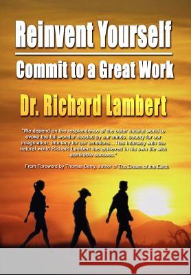 Reinvent Yourself: Commit to a Great Work Lambert 9781403332714 Authorhouse - książka