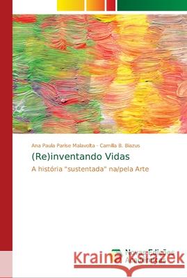 (Re)inventando Vidas Parise Malavolta, Ana Paula 9786139698127 Novas Edicioes Academicas - książka