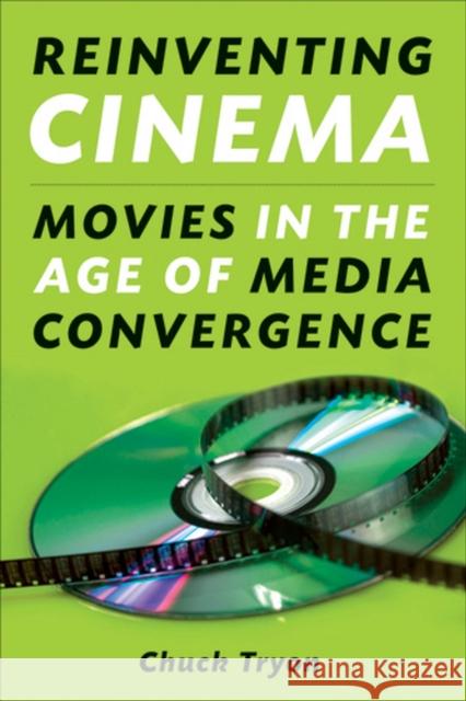 Reinventing Cinema: Movies in the Age of Media Convergence Chuck Tryon 9780813545479  - książka