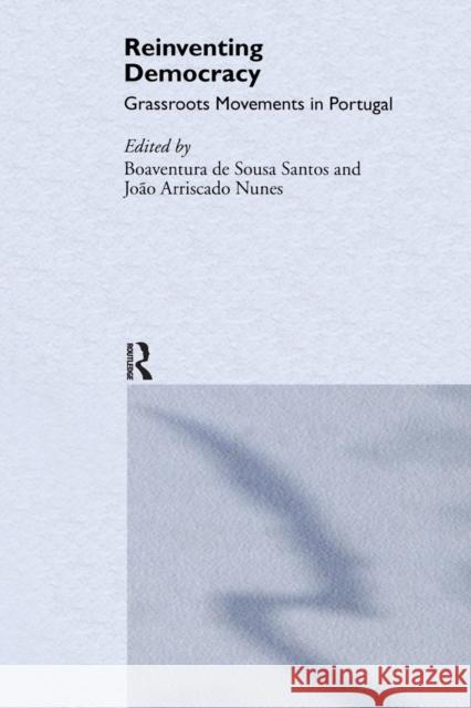 Reinventing Democracy: Grassroots Movements in Portugal Joao Arriscado Nunes Santos Boaventura De Sousa  9781138984905 Routledge - książka