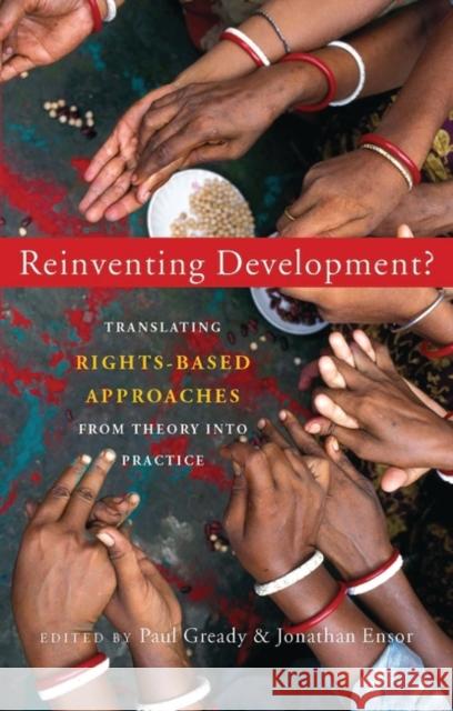 Reinventing Development?: Translating Rights-Based Approaches from Theory Into Practice Gready, Paul 9781842776490 Zed Books - książka