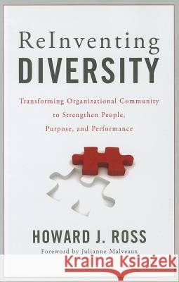 Reinventing Diversity: Transforming Organizational Community to Strengthen People, Purpose, and Performance Howard Ross 9781442210431 Rowman & Littlefield Publishers, Inc. - książka