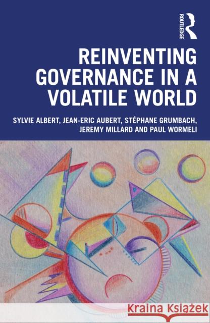 Reinventing Governance in a Volatile World Paul Wormeli 9781032829180 Routledge - książka