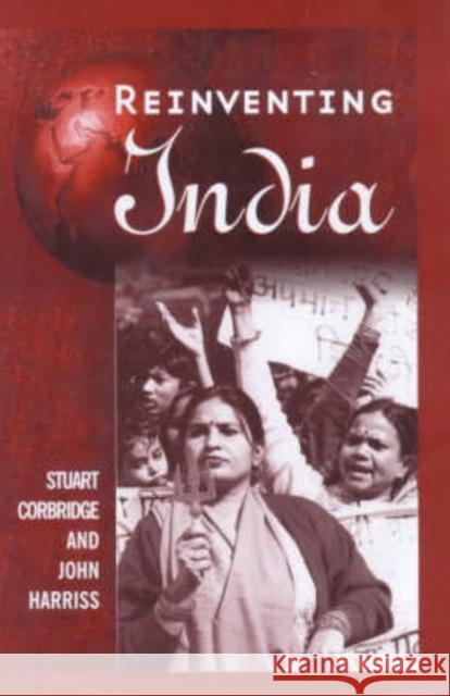 Reinventing India: Liberalization, Hindu Nationalism and Popular Democracy Corbridge, Stuart 9780745620763 Polity Press - książka