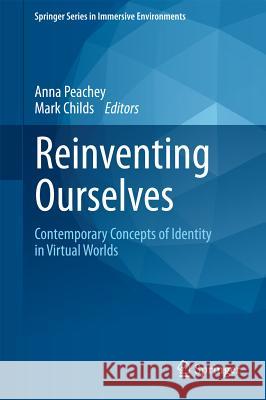 Reinventing Ourselves: Contemporary Concepts of Identity in Virtual Worlds  Peachey 9780857293602  - książka