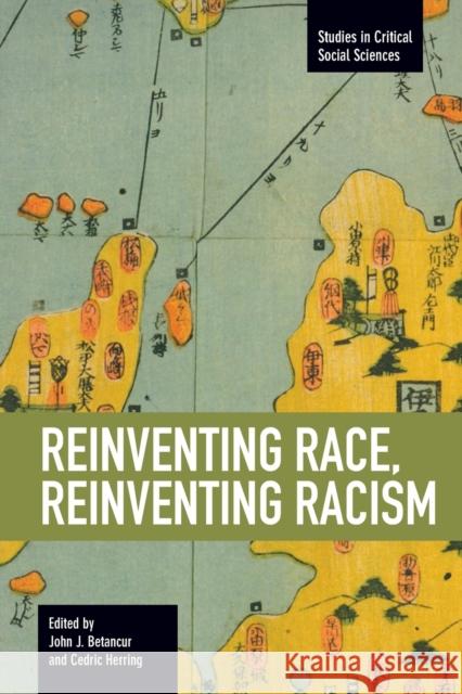 Reinventing Race, Reinventing Racism John J. Betancur Cedric Herring 9781608463466 Haymarket Books - książka