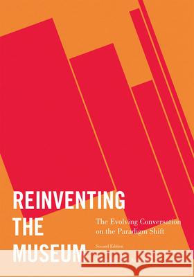 Reinventing the Museum: The Evolving Conversation on the Paradigm Shift Anderson, Gail 9780759119659 Altamira Press - książka