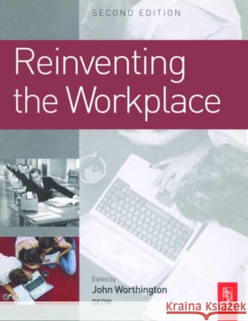 Reinventing the Workplace John Worthington 9780750661751 Architectural Press - książka