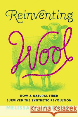 Reinventing Wool Melissa M. (Associate Professor, University of Illinois at Urbana-Champaign) Littlefield 9781421455129 Johns Hopkins University Press - książka