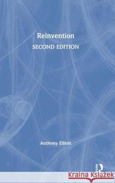 Reinvention Anthony Elliott 9780367367251 Routledge - książka