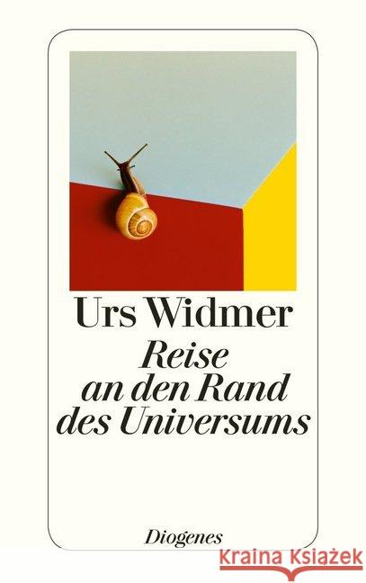 Reise an den Rand des Universums : Autobiographie. Ausgezeichnet mit dem Schweizer Literaturpreis 2014 Widmer, Urs 9783257243307 Diogenes - książka