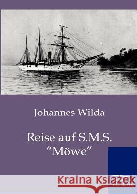 Reise auf S.M.S. Möwe Wilda, Johannes 9783864442643 Salzwasser-Verlag - książka