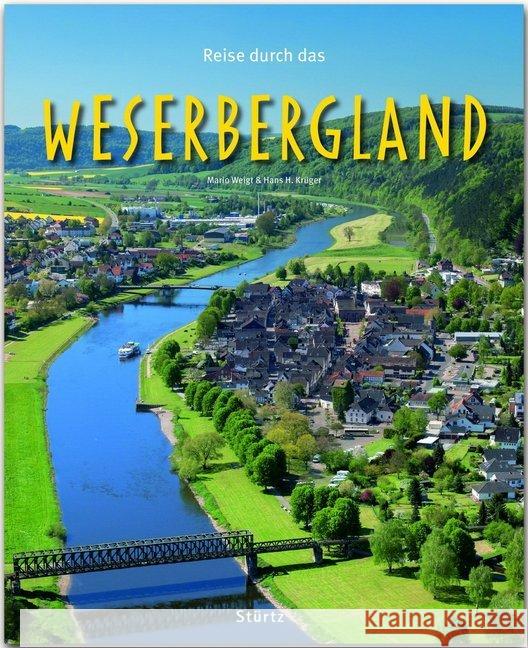 Reise durch das WESERBERGLAND : Ein Bildband Krüger, Hans H.; Weigt, Mario 9783800342730 Stürtz - książka