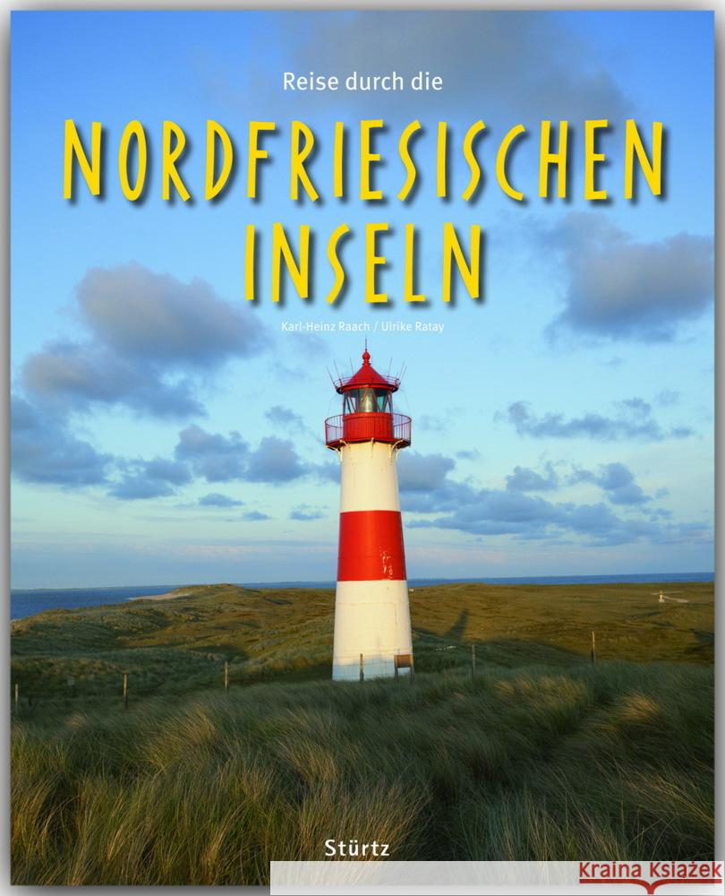 Reise durch die Nordfriesischen Inseln Ratay, Ulrike 9783800341924 Stürtz - książka