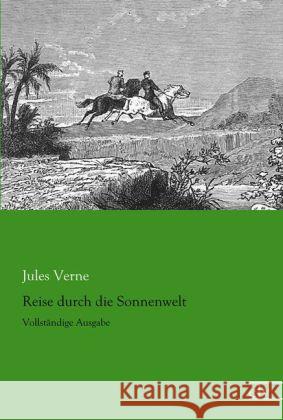 Reise durch die Sonnenwelt : Vollständige Ausgabe Verne, Jules 9783862679317 Europäischer Literaturverlag - książka