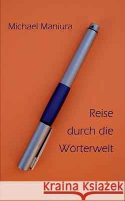 Reise durch die Wörterwelt: 50 Buchrezensionen Michael Maniura 9783752623420 Books on Demand - książka