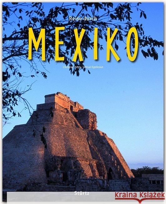 Reise durch Mexiko Heeb, Christian; Egelkraut, Ortrun 9783800342280 Stürtz - książka