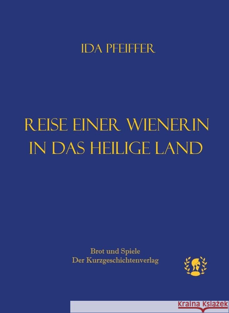 Reise einer Wienerin ins Heilige Land Pfeiffer, Ida 9783903406162 Brot und Spiele - książka