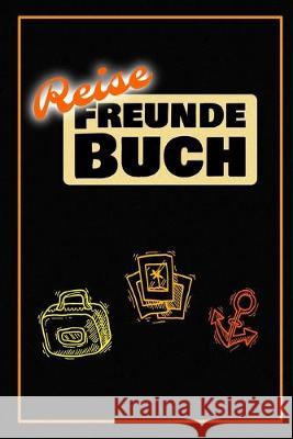 Reise Freundebuch: Für Erwachsene zum Eintragen I Erinnerung an Urlaubsbekanntschaften Reiseplaner Urlaubsjournal 9781089163121 Independently Published - książka