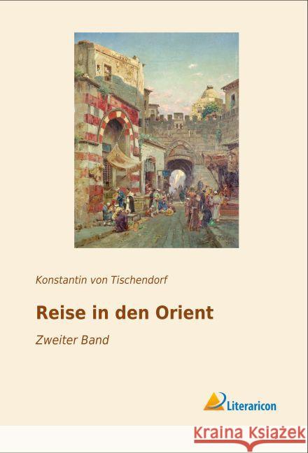 Reise in den Orient : Zweiter Band Tischendorf, Konstantin von 9783956978968 Literaricon - książka