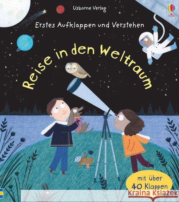 Reise in den Weltraum : mit über 40 Klappen Daynes, Katie 9781789411287 Usborne Verlag - książka