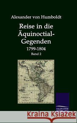 Reise in die Äquinoctial-Gegenden Humboldt, Alexander Von 9783861950028 Salzwasser-Verlag im Europäischen Hochschulve - książka