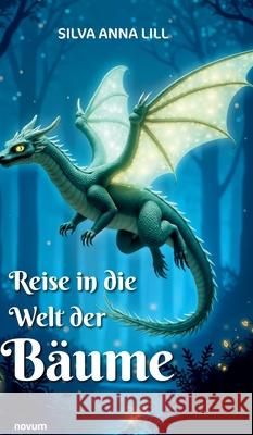 Reise in die Welt der B?ume Silva Anna Lill 9783991306252 Novum Premium - książka