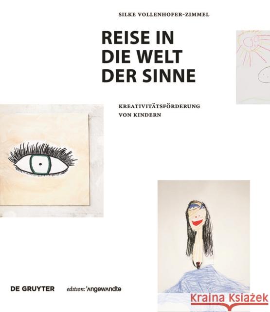 Reise in die Welt der Sinne : Kreativitätsförderung von Kindern Silke Vollenhofer-Zimmel 9783110477429 de Gruyter - książka